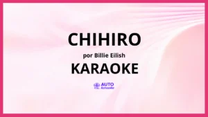 Billie Eilish - CHIHIRO KARAOKE (tono original)