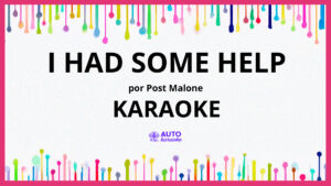 Post Malone - I Had Some Help KARAOKE (tono original)
