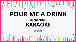 Post Malone - Pour Me A Drink KARAOKE (tono original)