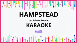 Ariana Grande - Hampstead KARAOKE (tono original)