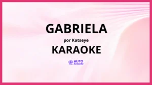 KATSEYE - Gabriela KARAOKE (tono original)