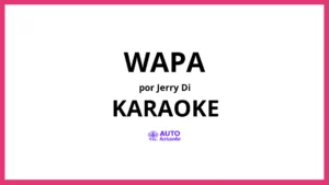 Jerry Di - Wapa KARAOKE (tono original)