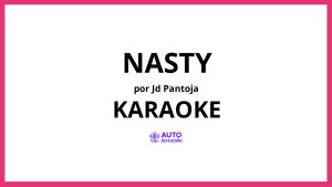 Jd Pantoja - Nasty KARAOKE (tono original)