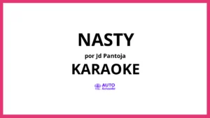 Jd Pantoja - Nasty KARAOKE (tono original)