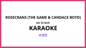 DJ Quik - Rosecrans (The Game & Candace Boyd) KARAOKE (tono original)