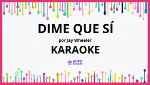 Jay Wheeler - Dime Que Sí KARAOKE (tono original)