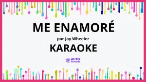Jay Wheeler - Me Enamoré KARAOKE (tono original)