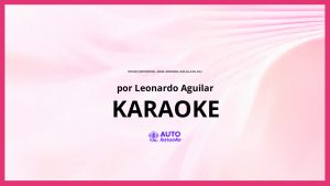 Leonardo Aguilar - Popurrí (Sentimental, Amor Limosnero, Más Allá del Sol) KARAOKE (tono original)
