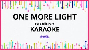Linkin Park - One More Light KARAOKE (tono original)
