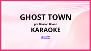 Benson Boone - Ghost Town KARAOKE (tono original)