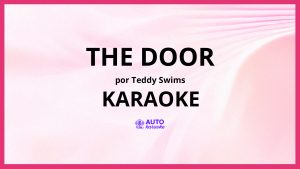Teddy Swims - The Door KARAOKE (tono original)