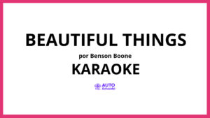 Benson Boone - Beautiful Things KARAOKE (tono original)