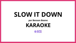 Benson Boone - Slow It Down KARAOKE (tono original)