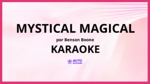 Benson Boone - Mystical Magical KARAOKE (tono original)