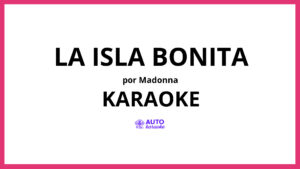 Madonna - La Isla Bonita KARAOKE (tono original)