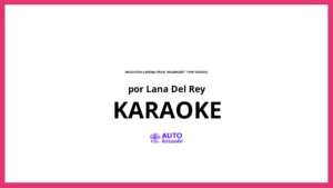 Lana Del Rey - Once Upon a Dream (From "Maleficent" / Pop Version) KARAOKE (tono original)