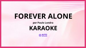 Paulo Londra - Forever Alone KARAOKE (tono original)