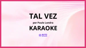 Paulo Londra - Tal Vez KARAOKE (tono original)