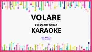Danny Ocean - Volare KARAOKE (tono original)
