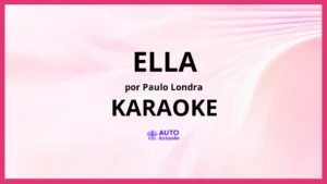 Paulo Londra - Ella KARAOKE (tono original)