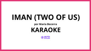 Maria Becerra - IMAN (Two Of Us) KARAOKE (tono original)