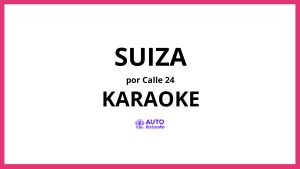 Calle 24 - SUIZA KARAOKE (tono original)
