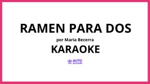 Maria Becerra - RAMEN PARA DOS KARAOKE (tono original)