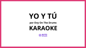 Ovy On The Drums - YO y TÚ KARAOKE (tono original)