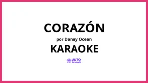 Danny Ocean - Corazón KARAOKE (tono original)