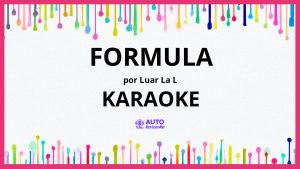 Luar La L - FORMULA KARAOKE (tono original)