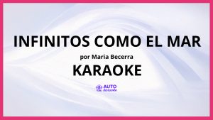 Maria Becerra - INFINITOS COMO EL MAR KARAOKE (tono original)
