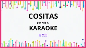 Kris R. - COSITAS KARAOKE (tono original)