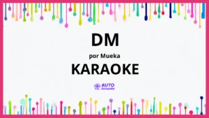 Mueka - DM KARAOKE (tono original)