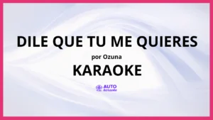Ozuna - Dile Que Tu Me Quieres KARAOKE (tono original)