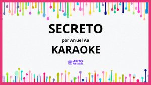 Anuel AA - Secreto KARAOKE (tono original)