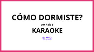 Rels B - cómo dormiste? KARAOKE (tono original)
