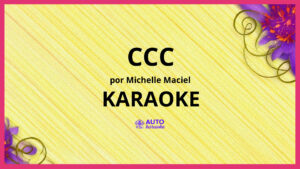 Michelle Maciel - CCC KARAOKE (tono original)