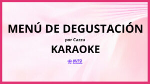 Cazzu - Menú de Degustación KARAOKE (tono original)