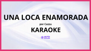Cazzu - Una Loca Enamorada KARAOKE (tono original)