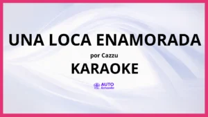 Cazzu - Una Loca Enamorada KARAOKE (tono original)