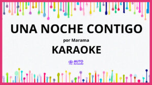 Marama - Una Noche Contigo KARAOKE (tono original)