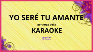 Jorge Veliz - Yo seré tu amante KARAOKE (tono original)